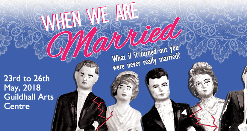 When We Are Married - Grantham Dramatic Society