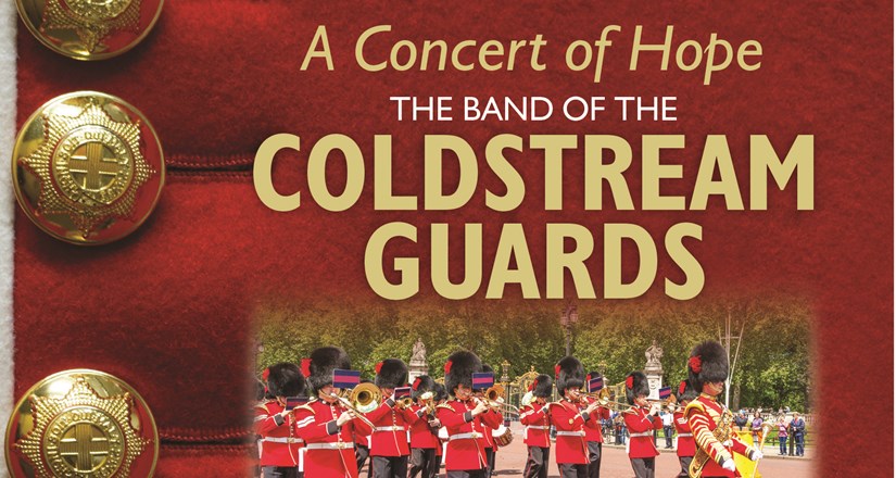A Concert of  Hope - Coldstream Guards Band Concert