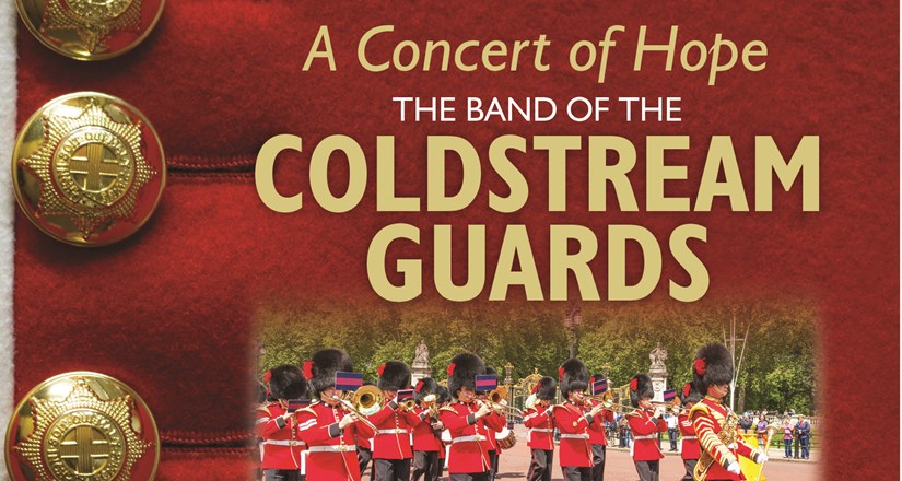 A Concert of Hope - Coldstream Guards Band Concert