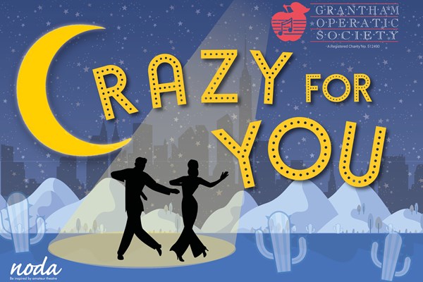 Crazy for You - Grantham Operatic Society