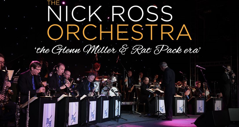 The Nick Ross Orchestra Present the "Glenn Miller & Rat Pack Era"