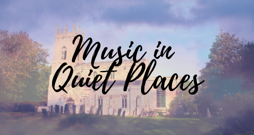 Music in Quiet Places returns!