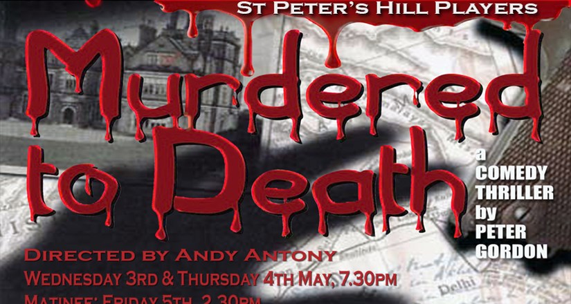 Murdered To Death (St Peter's Hill Players)