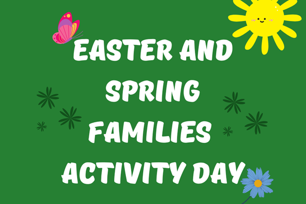 Easter And Spring Families Activity Day