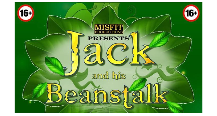Jack And His Beanstalk (ages 16+)