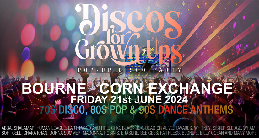 Disco For Grown Ups - Bourne Corn Exchange June 2024